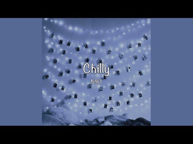 / Chilly - NIKI (Lyrics) /