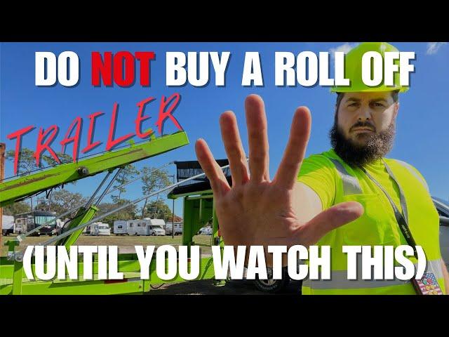 DON'T buy a ROLL OFF TRAILER until you WATCH THIS!