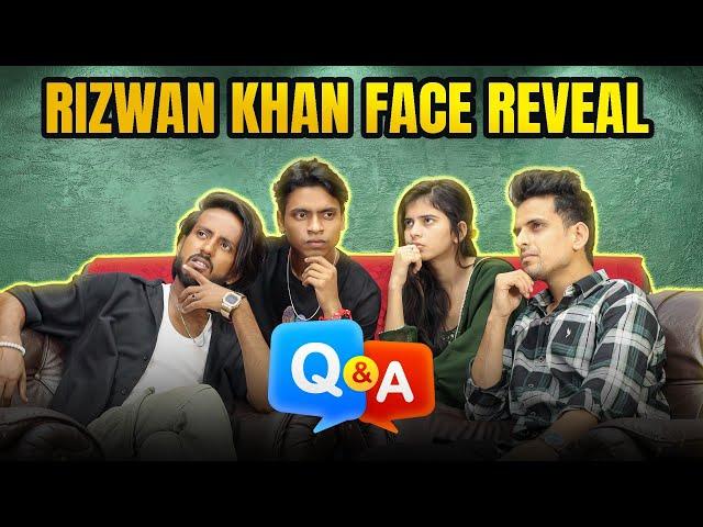 Rizwan Khan Face Reveal ?? | 5M Special QnA Video 