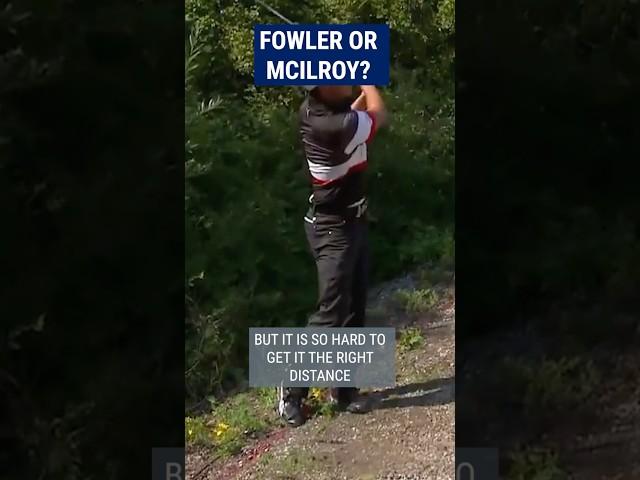 WHICH Fowler or McIlroy shot was better? 