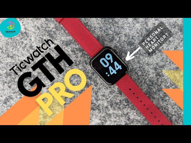 TICWATCH GTH PRO | Personal heart monitor on a budget?