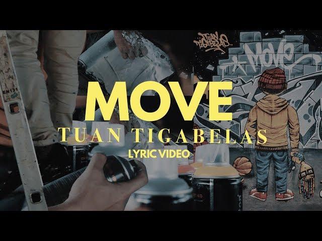 Tuan Tigabelas - Move (Lyric Video)