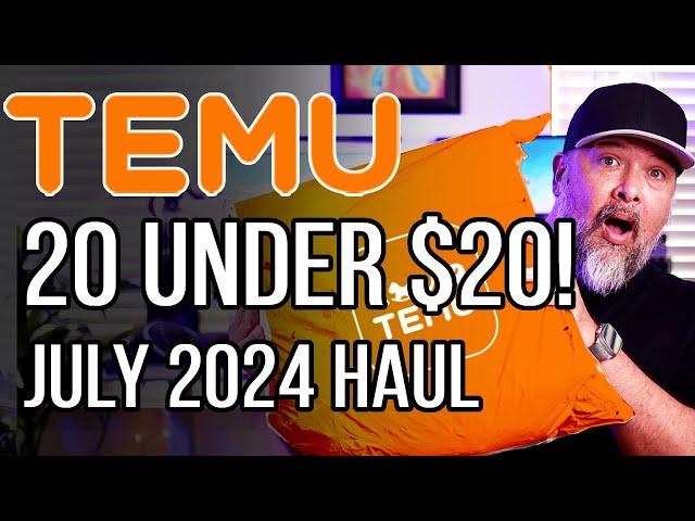 20 under $20 - HUGE Temu Haul #12 for July 2024