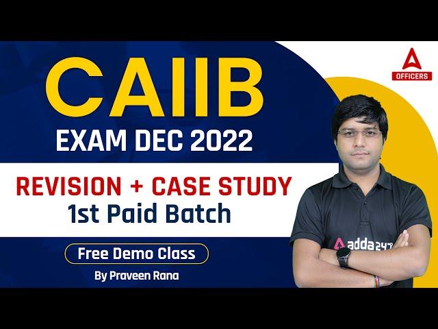 CAIIB Exam Dec 2022 | CAIIB BFM Revsion + Case Study | 1st Paid Batch Free Demo Class