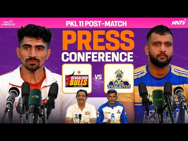 PKL 11 M34 | Bengaluru Bulls vs Tamil Thalaivas Press Conference ft. Randhir Singh Sehrawat & Sahil