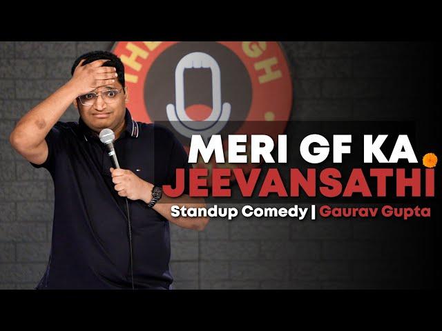 MERI GIRL FRIEND KA JEEVANSATHI | Stand up comedy by Gaurav Gupta