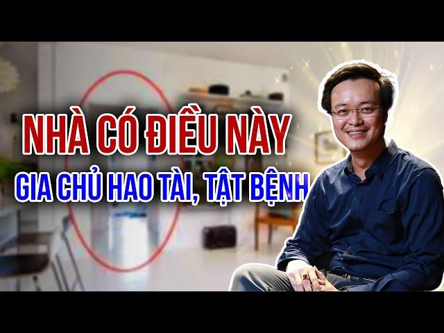 Nhà có điều này gia chủ hao tài tật bệnh | Xuyên Tâm Sát | pttn