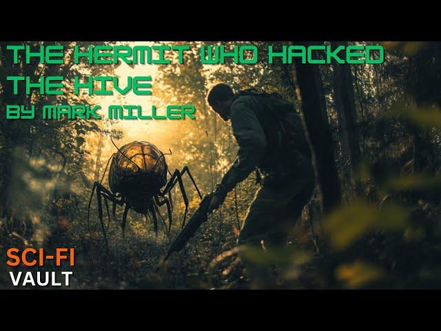 The Hermit Who Hacked the Hive | HFY | A Sci-Fi Short Story