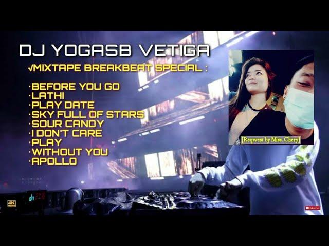 New Breakbeat Before you go Special Request By Kesayangan [Miss Chery] - Dj YogaSb Vetiga