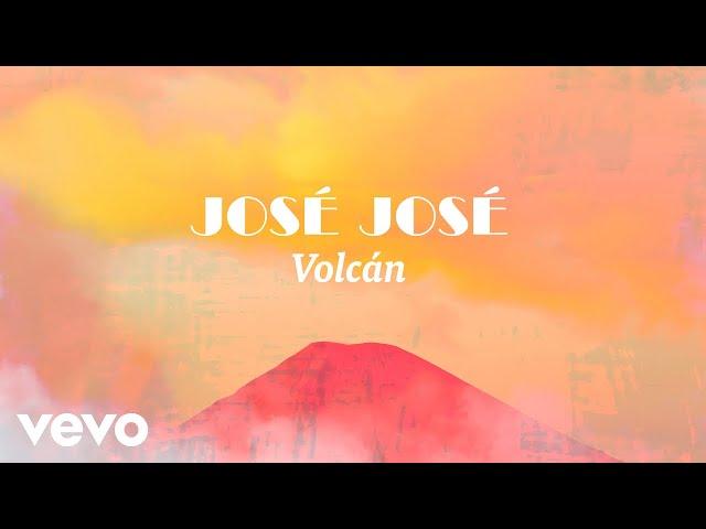 José José - Volcán (Letra / Lyrics)