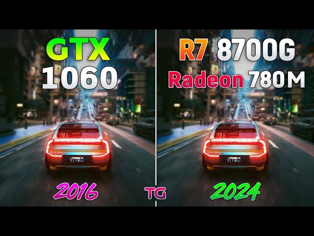 Ryzen 7 8700G (Radeon 780M) vs GTX 1060 6GB - Test in 9 Games