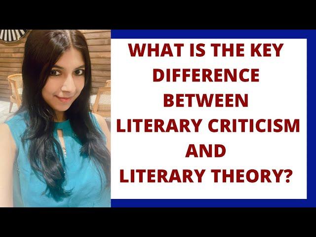 Literary Criticism vs. Literary Theory Key Difference | Literary Criticism | Literary Theory