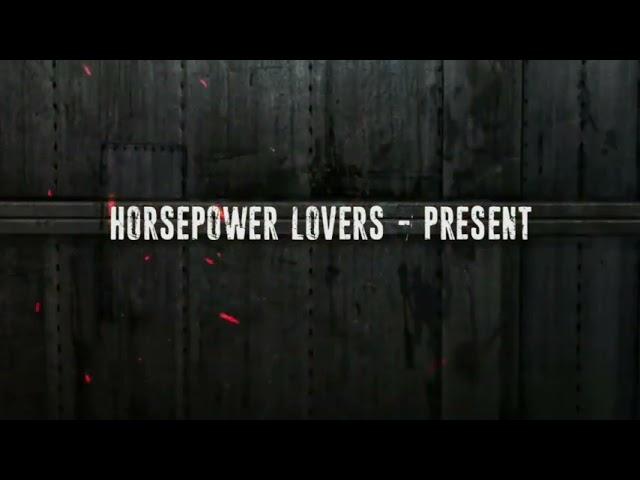 Horsepower lovers - present