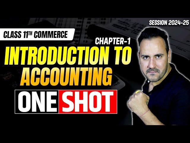 Introduction to accounting One Shot Accounts Chapter 1 | Class 11th Commerce NCERT With Ushank Sir