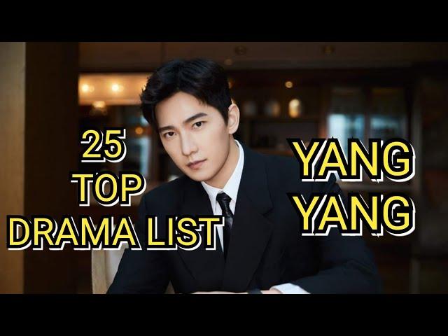 25 TOP DRAMA LIST YANG YANG