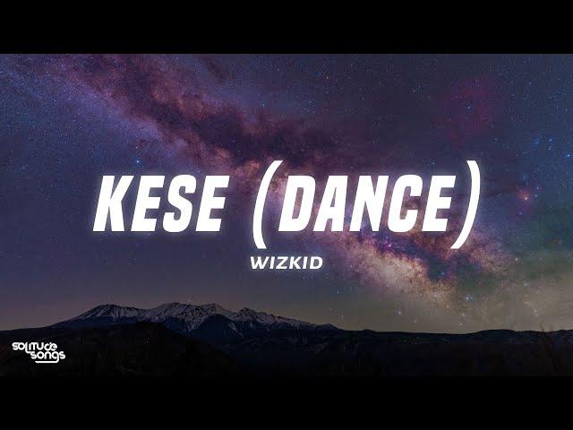 Wizkid - Kese (Dance) (Lyrics)