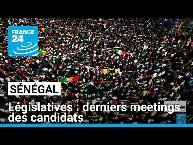 Législatives au Sénégal : derniers meetings des candidats • FRANCE 24