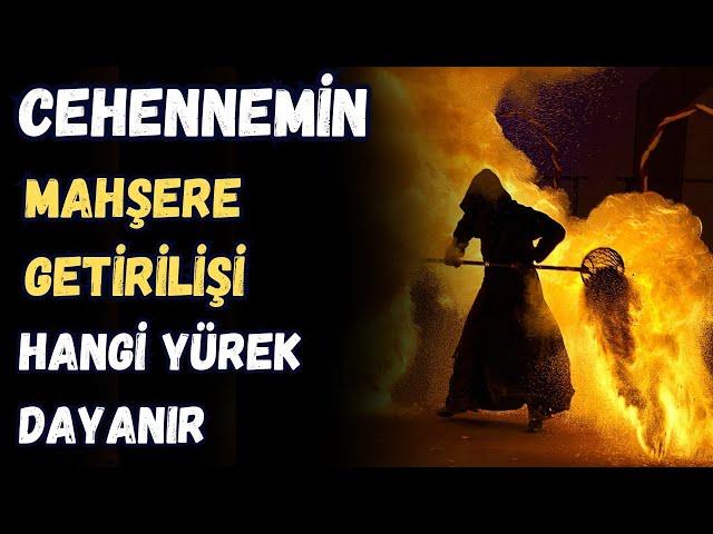 CEHENNEMİN MAHŞERE GETİRİLİŞİ HANGİ YÜREK DAYANIR - VOLKAN AKSOY