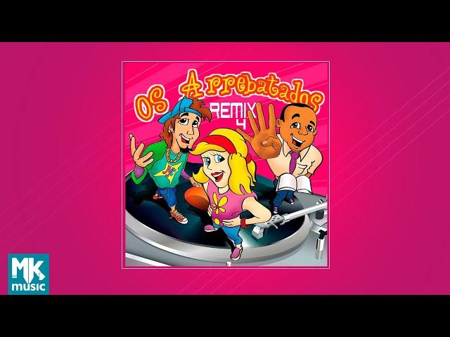  Os Arrebatados - Os Arrebatados Remix 4 (CD COMPLETO)