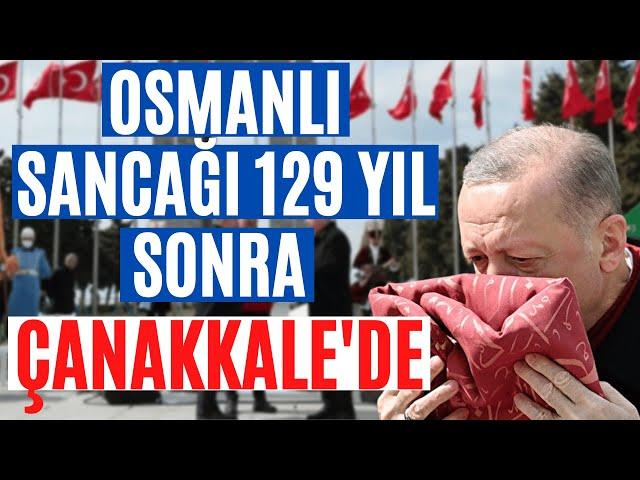 Osmanlı Sancağı 129 Yıl Sonra Çanakkale'de