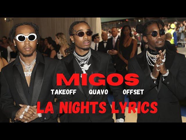 Migos  - LA Nights Lyrics