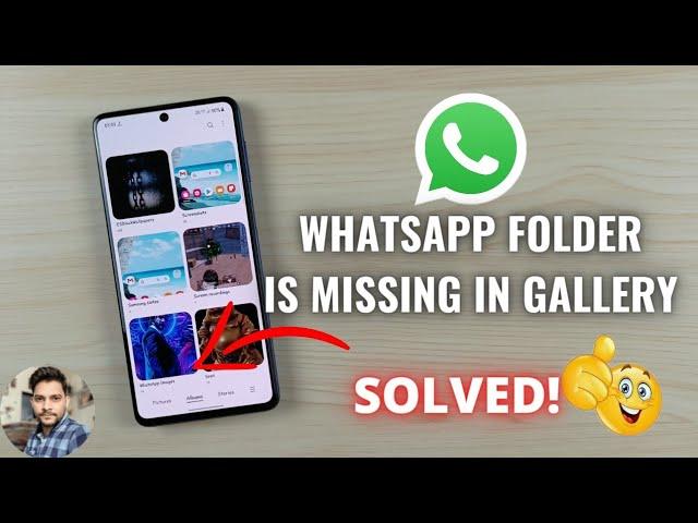 (Solved) WhatsApp Folders Are Missing In Gallery