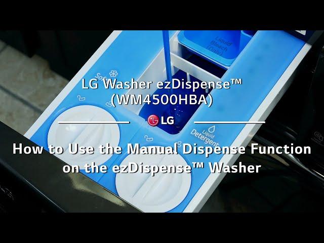 LG Washer ezDispense™ - How to Use the Manual Dispense Function on the ezDispense™ Washer