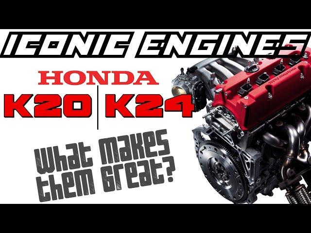 Honda K20 / K24 - What makes it GREAT? ICONIC ENGINES #11