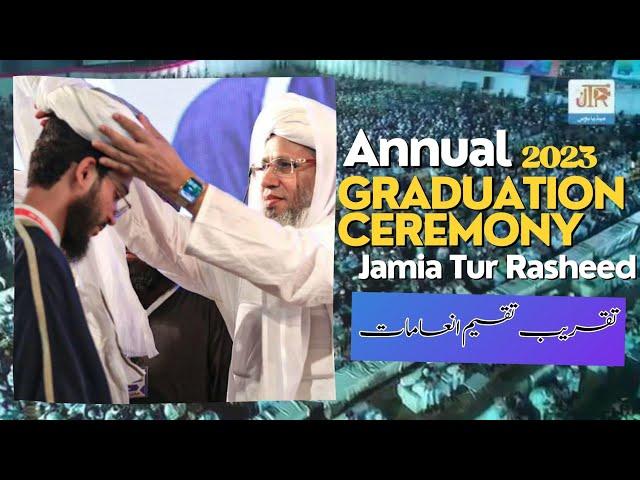 Dastar Bandi | Annual Graduation Ceremony 2023 | تقریب تقسیم انعامات | Jamia Tur Rasheed Karachi