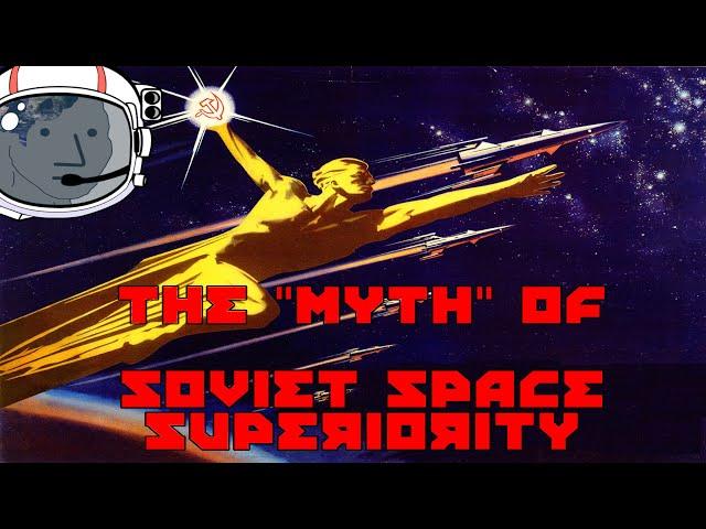 The "Myth" of Soviet Space Superiority