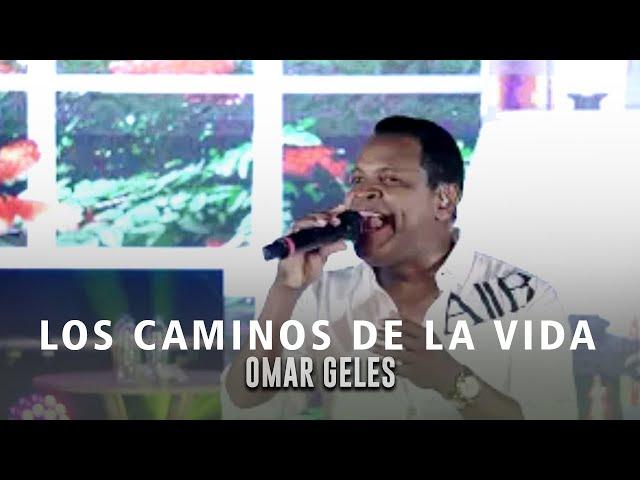 Los Caminos De La Vida - Omar Geles