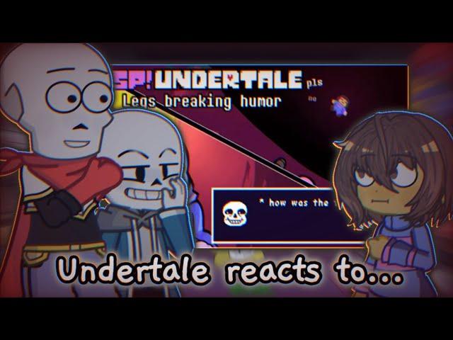 Undertale reacts to Sp!Undertale || Legs breaking humor