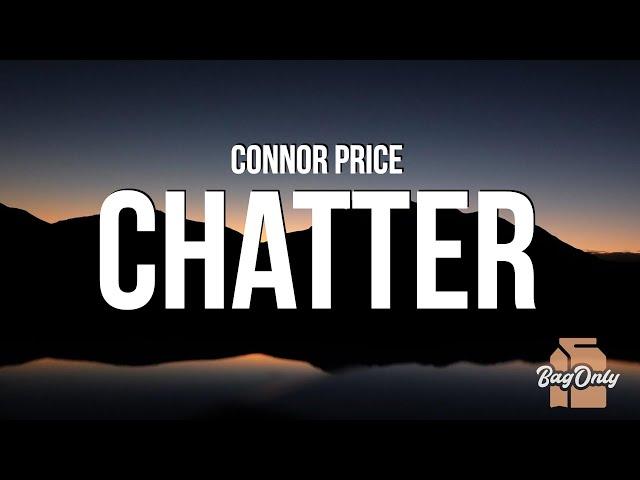 Connor Price - Chatter (Lyrics)