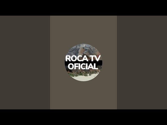 Roca tv oficial está en vivo