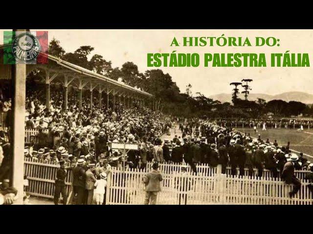 A História Resumida do Estádio Palestra Itália (Parque Antártica)