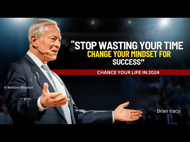 Brian Tracy - Stop Wasting Your Time, Change Your Mindset For Success | brian tracy motivation