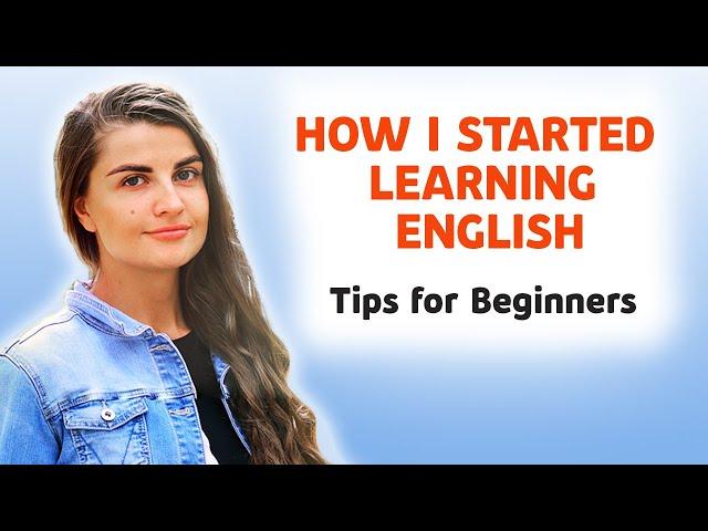 How to Learn English. Learning Tips for Beginners