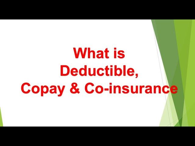 Basics of US Healthcare Chapter 3 - What is Deductible, Copay and Coinsurance