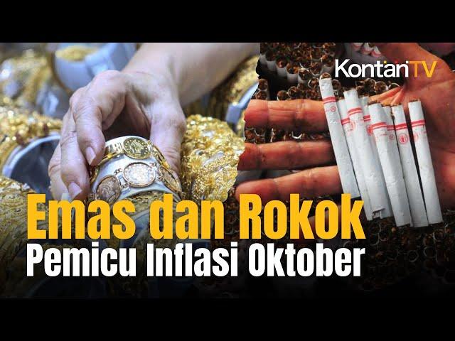 Emas dan Rokok Memicu Laju Inflasi Oktober 2024