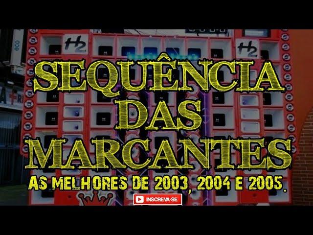 BREGA MARCANTES 2003, 2004 E 2005