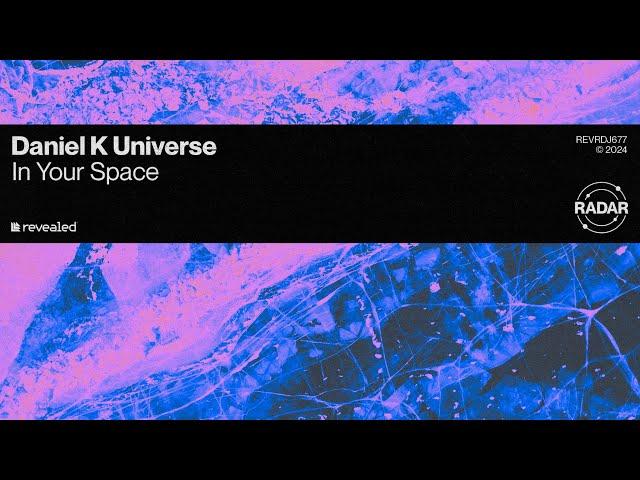 Daniel K Universe - In Your Space