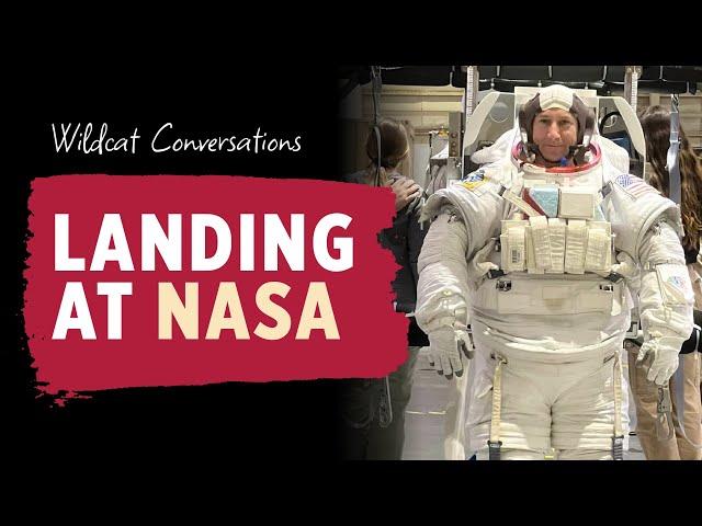 Journey to NASA, Advice for Future Astronauts #WildcatConversations Episode 8