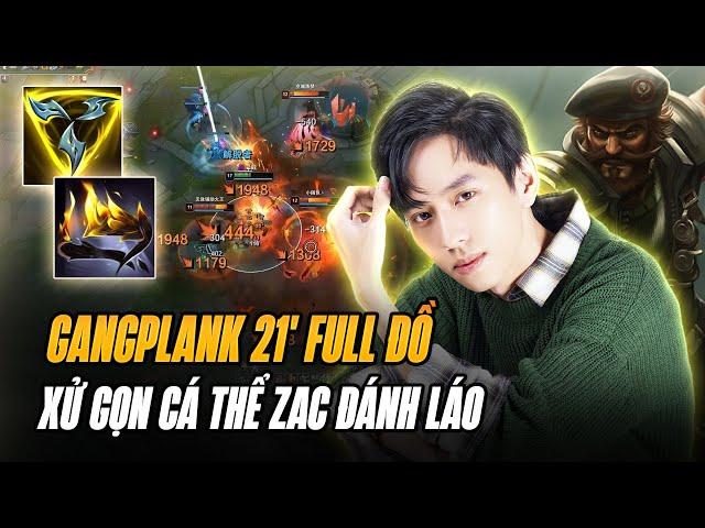 LANGD VÀ CON GANGPLANK THẦN 600AD XỬ GỌN CÁ THỂ ZAC CỰC HỔ BÁO GÁNH TEAM KHI FULL ĐỒ SAU 21 PHÚT