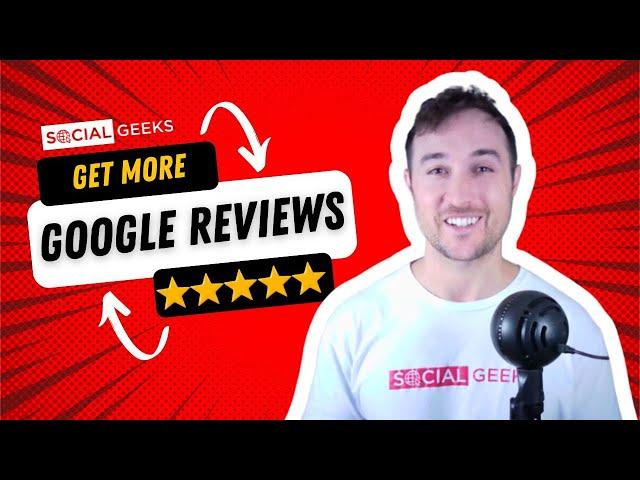 How To Get More Google Reviews for Your Business: Reputation Management Strategies