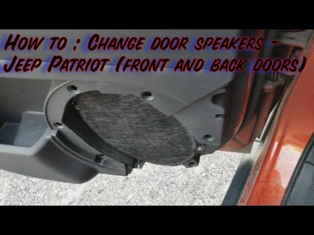 How to : Change door speakers  - Jeep Patriot (front and back doors)