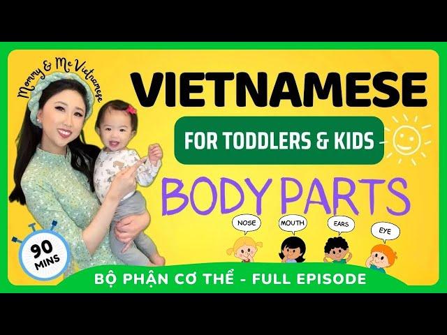 Ep 3 Mommy & Me Vietnamese - Learn about Body Parts with songs, games and educational programming