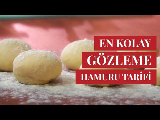 Mayasız Kolayca Açılan Gözleme Hamuru Nasıl Yapılır? – Gözleme Hamuru Tarifi