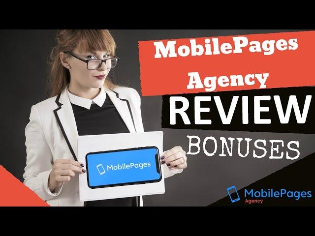 MobilePages Agency Review and Bonuses: Mobile Web Page and Funnel Builder from PC and Mobile Devices