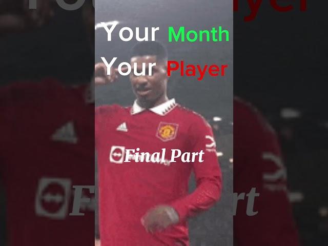 Your Month Your Player Final Part