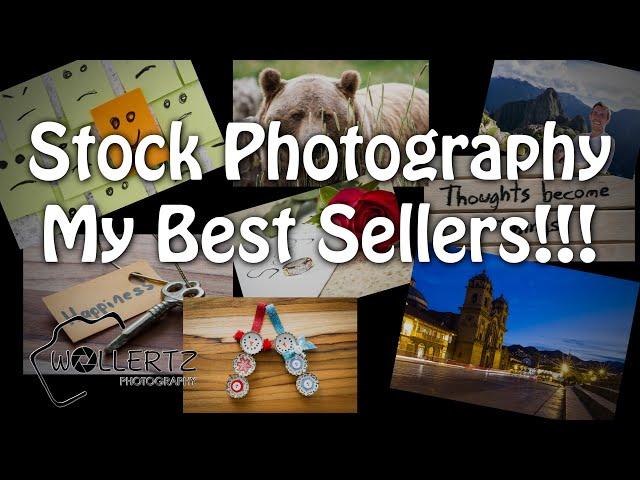 My best sellers. What sells in Stock Photography?